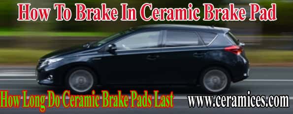 How To Brake In Ceramic Brake Pad