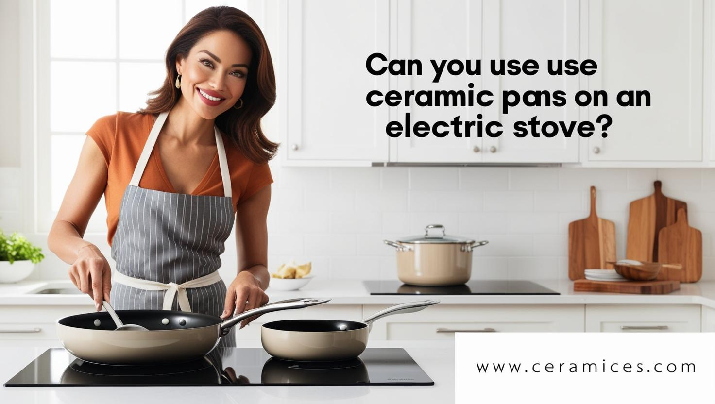 Can You Use Ceramic Pans on Electric Stove?