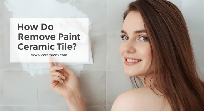 How to Remove Paint from Ceramic Tile?