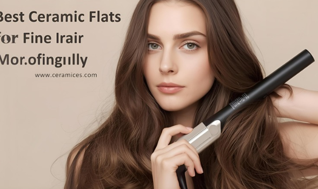 Best Ceramic Flat Iron for Fine Hair