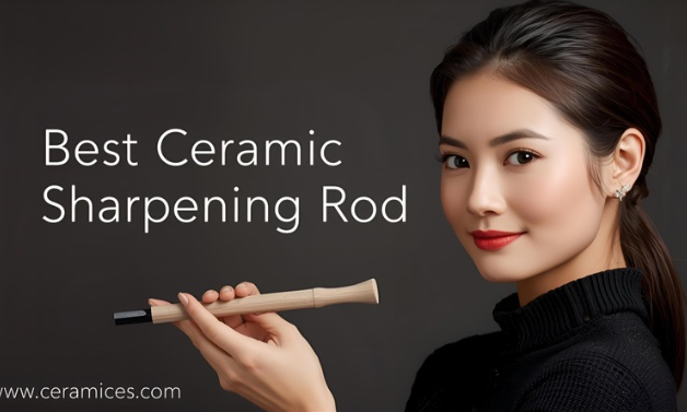 Best Ceramic Sharpening Rod
