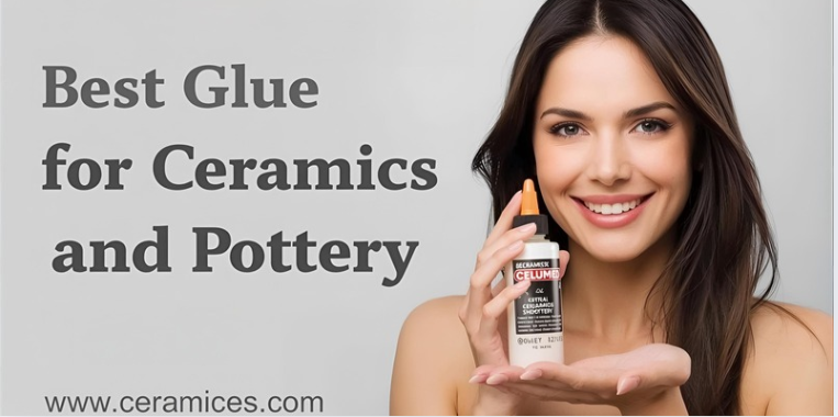 Best Glue for Ceramics and Pottery