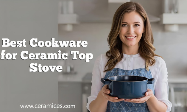 Best Cookware for Ceramic Top Stove 