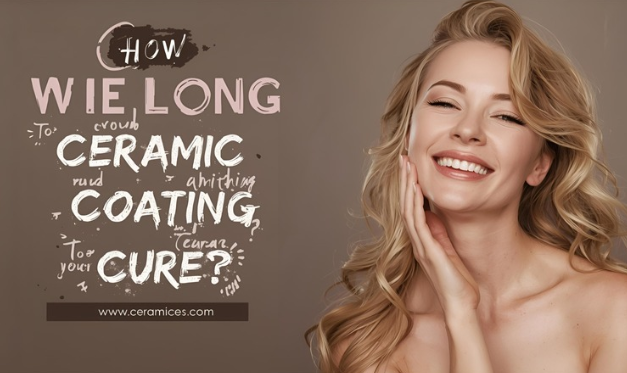 How Long to Let Ceramic Coating Cure?