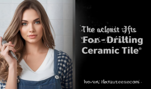 Best Bit for Drilling Ceramic Tile