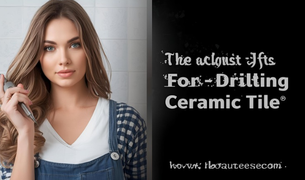 Best Bit for Drilling Ceramic Tile