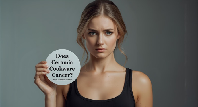 Does Ceramic Cookware Cause Cancer?