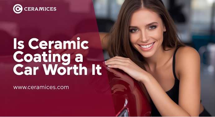 đźš— Is Ceramic Coating a Car Worth It?