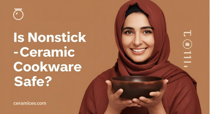Is Nonstick Ceramic Cookware Safe?