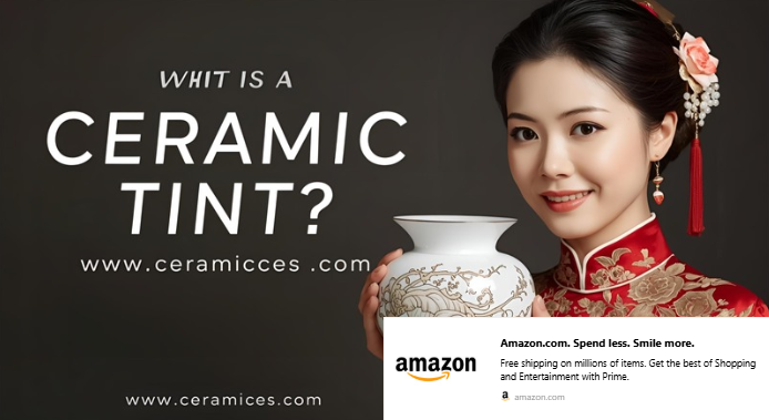 What is a Ceramic Tint?