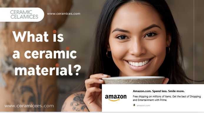 What is a Ceramic Material?