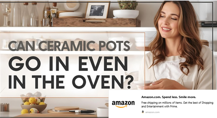Can Ceramic Pots Go in the Oven?