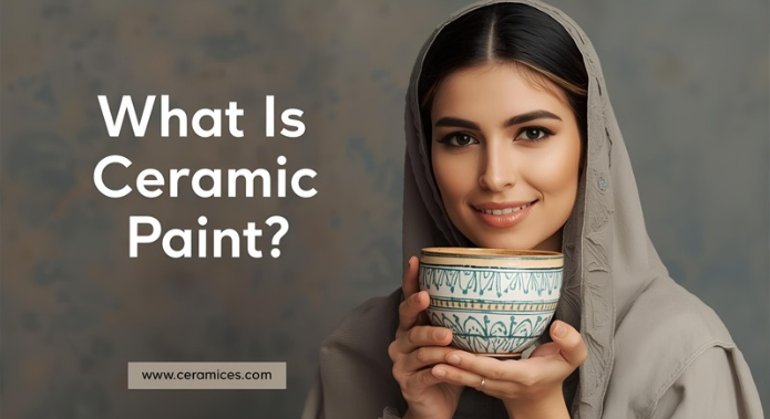 What Is Ceramic Paint?