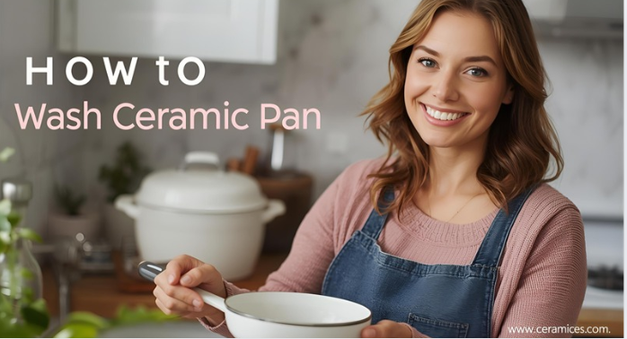 How to Wash Ceramic Pan