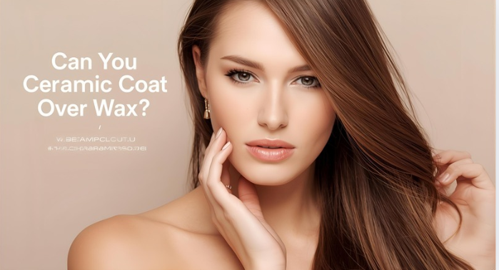 Can You Ceramic Coat Over Wax?