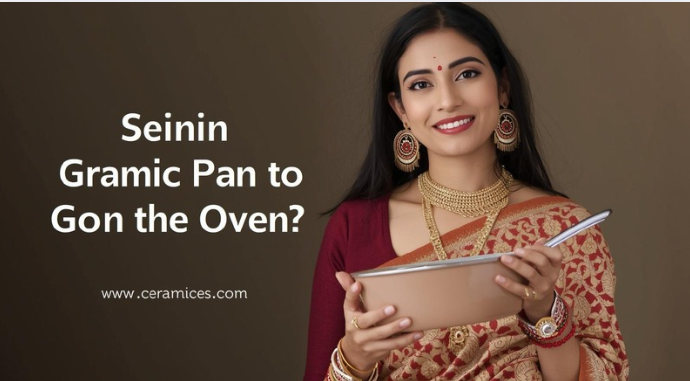 Can a Ceramic Pan Go in the Oven?