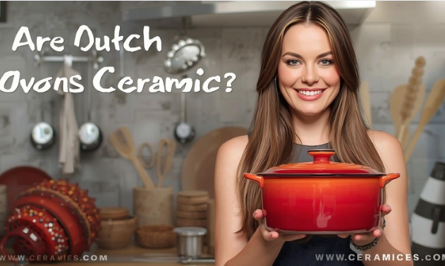 Are Dutch Ovens Ceramic?