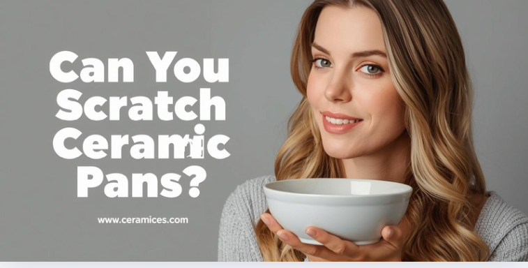 Can You Scratch Ceramic Pans?