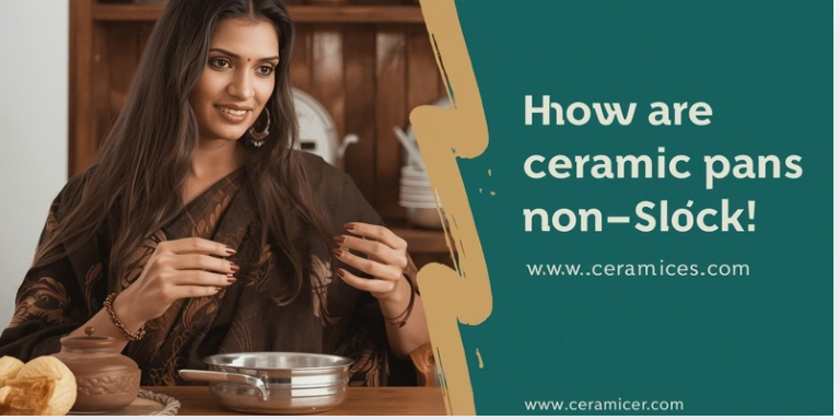 How Are Ceramic Pans Non Stick?