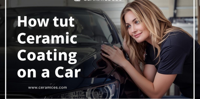 How to Put Ceramic Coating on a Car