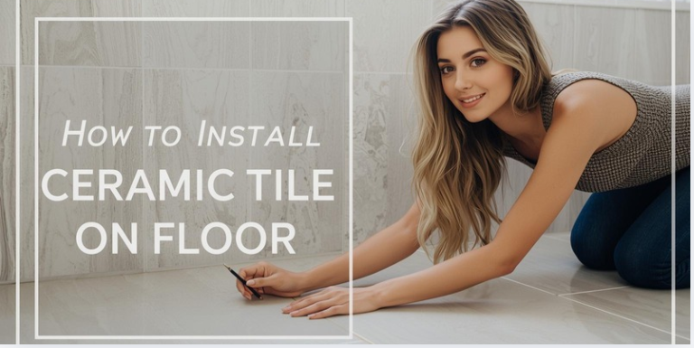 How to Install Ceramic Tile on Floor