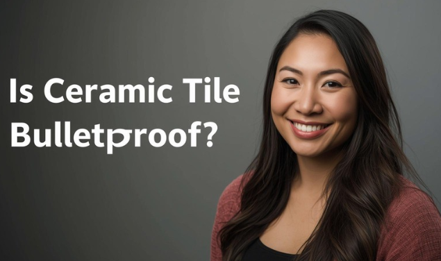 Is Ceramic Tile Bulletproof?