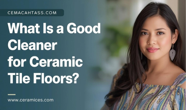 What Is a Good Cleaner for Ceramic Tile Floors?