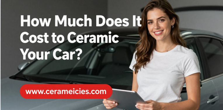 How Much Does It Cost to Ceramic Coat Your Car?