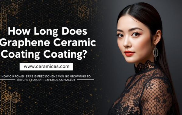 How Long Does Graphene Ceramic Coating Last?