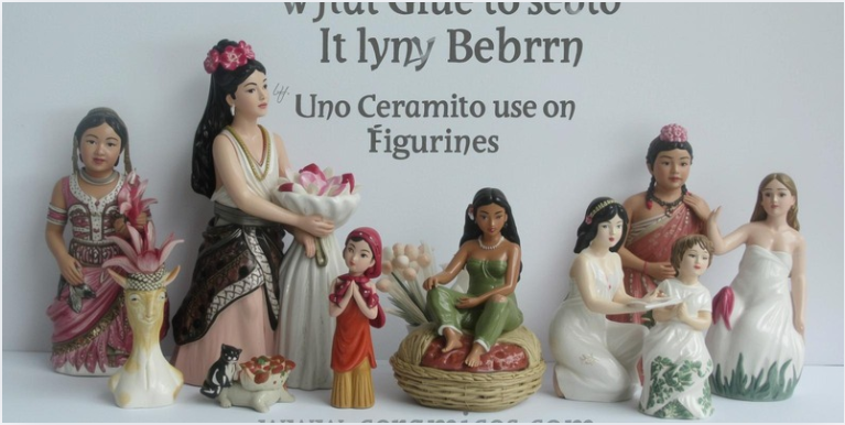 What Glue to Use on Ceramic Figurines