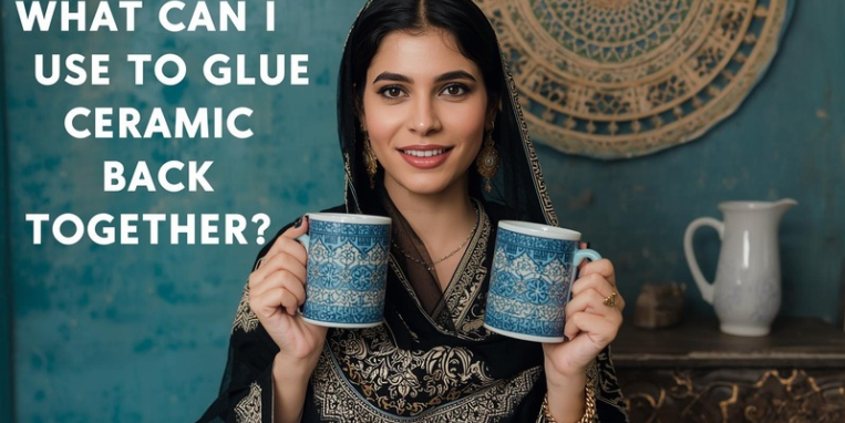 What Can I Use to Glue Ceramic Back Together?